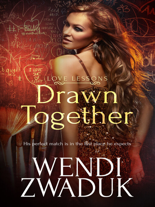 Title details for Drawn Together by Wendi Zwaduk - Available